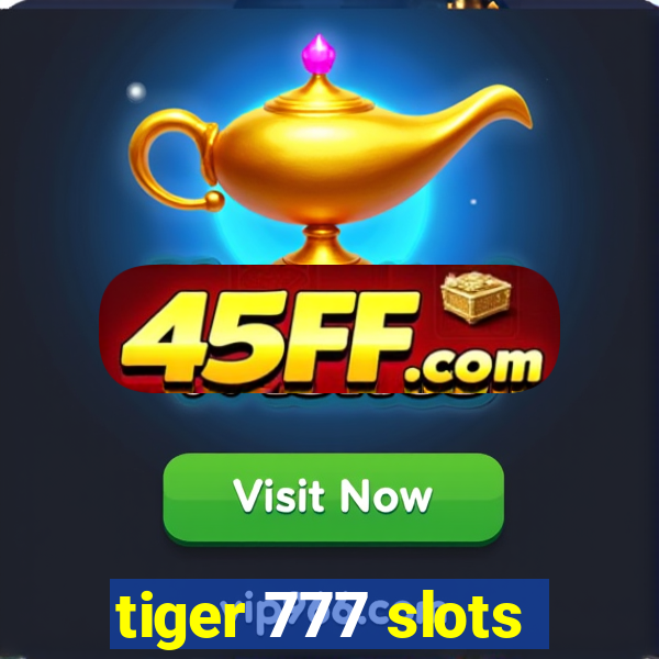 tiger 777 slots